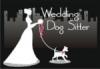 Wedding Dog Sitter ®