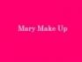 Mary Make Up