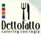 DettoFatto - Catering con regia