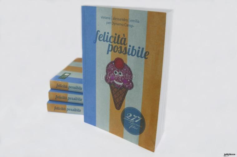 Libro Felicità possibile - Associazione Dynamo Camp Onlus